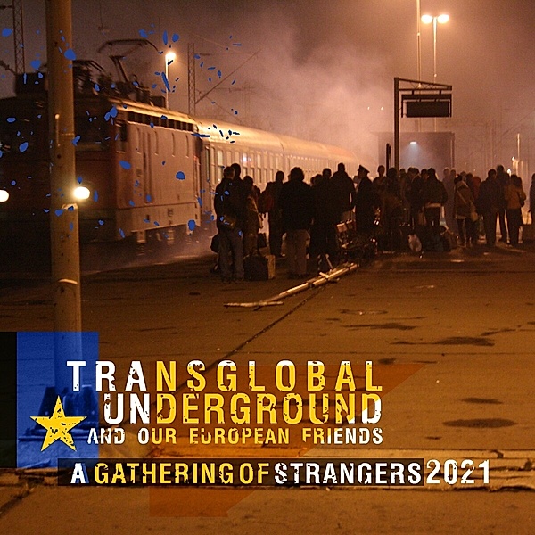 A Gathering Of Strangers 2021, Transglobal Underground