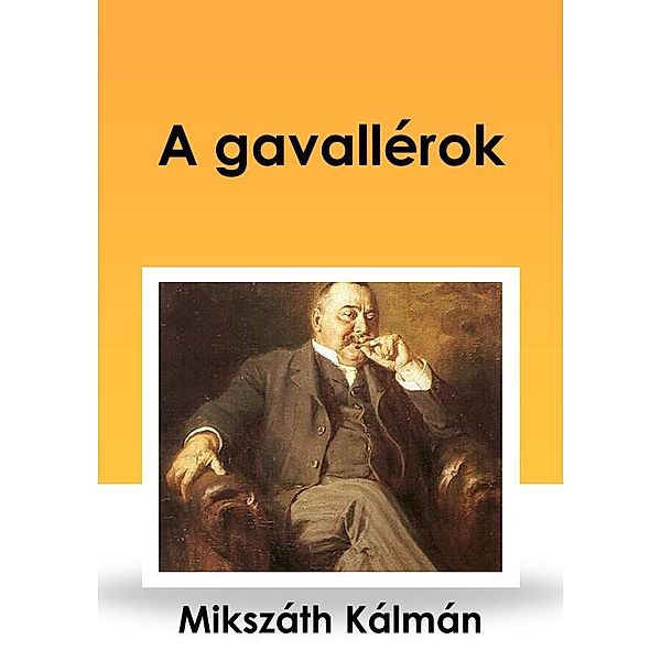 A gavallérok, Kálmán Mikszáth