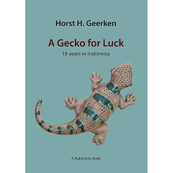 A Gecko for Luck, Horst H. Geerken