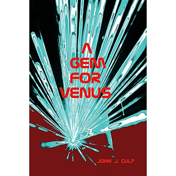 A Gem for Venus, John J Culp