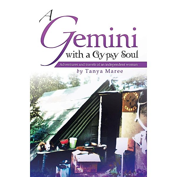 A Gemini with a Gypsy Soul, Tanya Maree