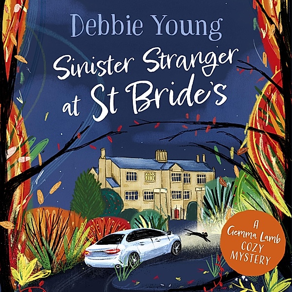 A Gemma Lamb Cozy Mystery - 2 - Sinister Stranger at St Bride's, Debbie Young