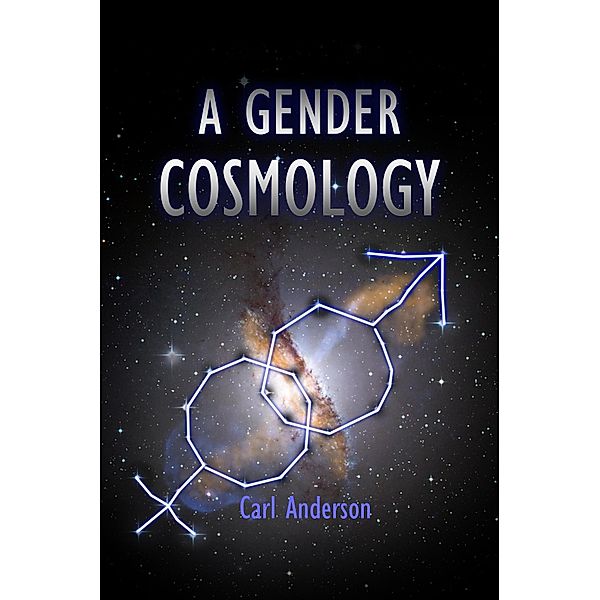 A Gender Cosmology, Carl Anderson