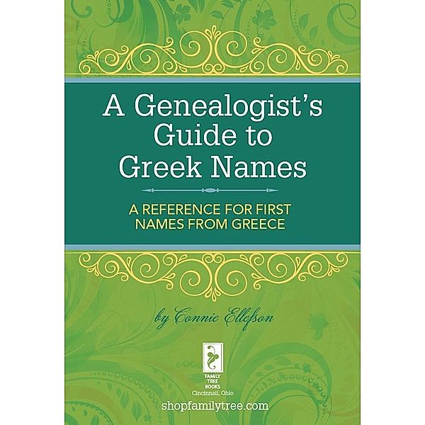 A Genealogist's Guide to Greek Names, Connie Ellefson