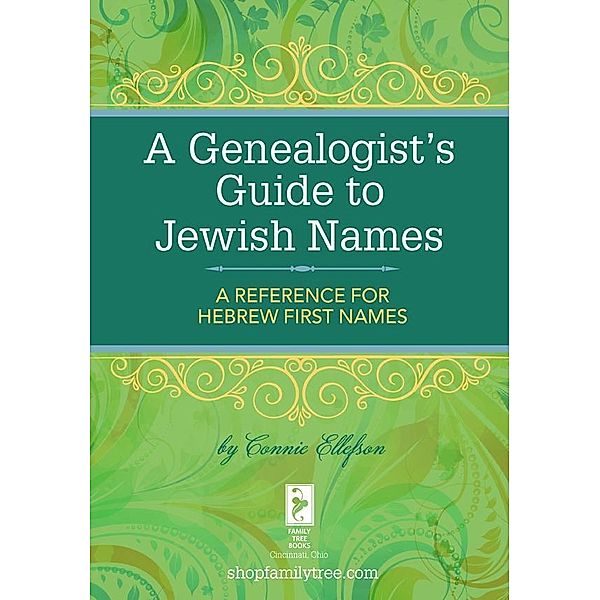 A Genealogist's Guide to Jewish Names, Connie Ellefson