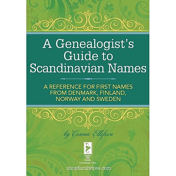 A Genealogist's Guide to Scandinavian Names, Connie Ellefson