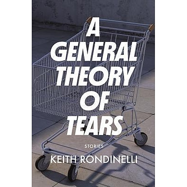 A General Theory of Tears, Keith Rondinelli