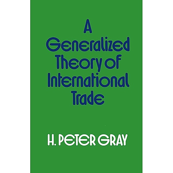 A Generalized Theory of International Trade, H. Peter Gray