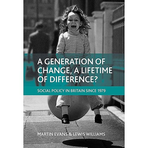 A generation of change, a lifetime of difference?, Martin Evans, Lewis Williams