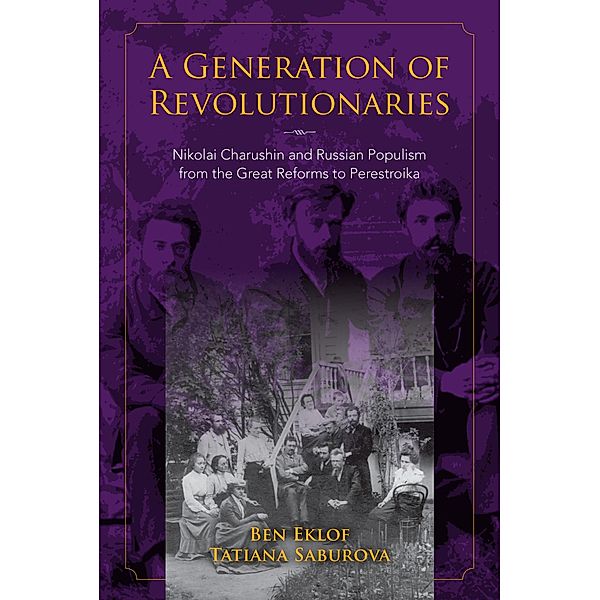 A Generation of Revolutionaries, Ben Eklof, Tatiana Saburova