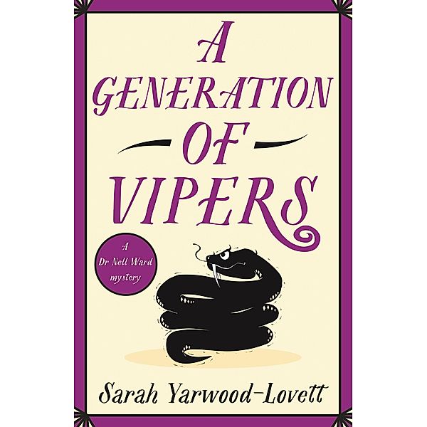 A Generation of Vipers / A Dr Nell Ward Mystery Bd.4, Sarah Yarwood-Lovett