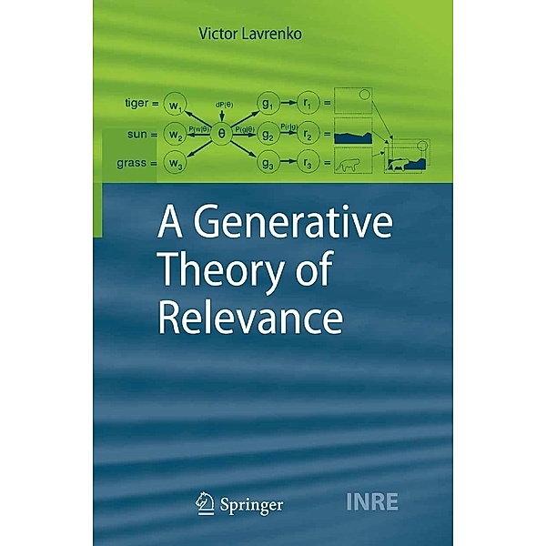 A Generative Theory of Relevance / The Information Retrieval Series Bd.26, Victor Lavrenko