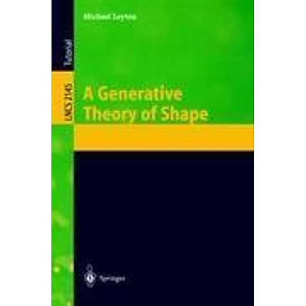 A Generative Theory of Shape, Michael Leyton