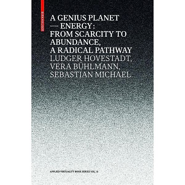 A Genius Planet / Applied Virtuality Book Series Bd.11, Ludger Hovestadt, Vera Bühlmann, Sebastian Michael