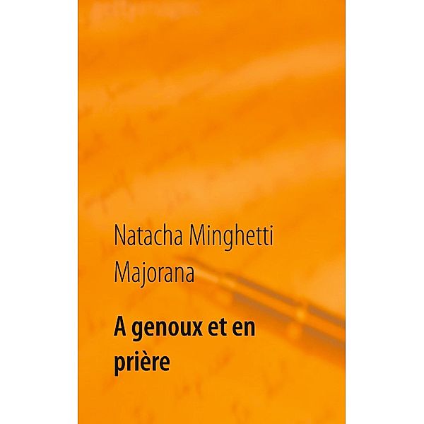 A genoux et en prière, Natacha Minghetti Majorana