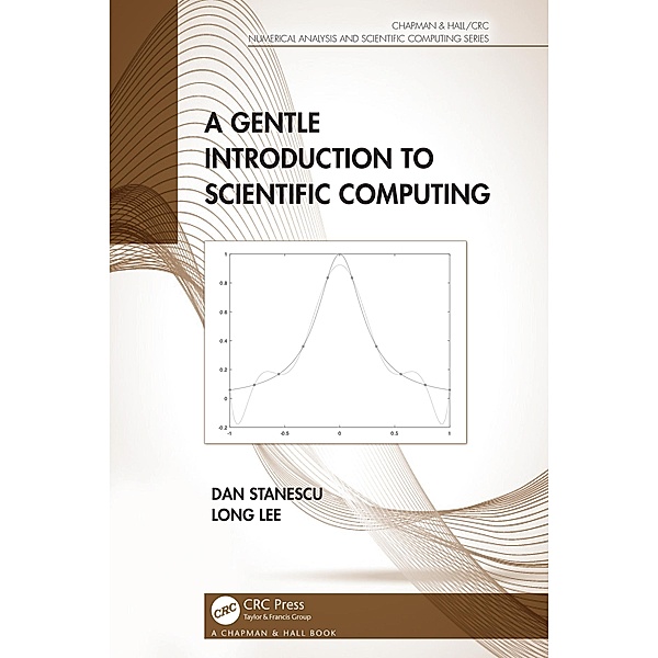 A Gentle Introduction to Scientific Computing, Dan Stanescu, Long Lee