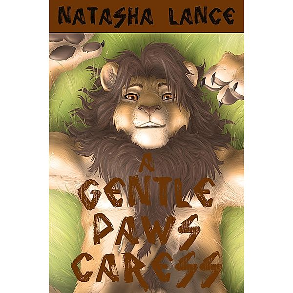 A Gentle Paws Caress (Furry Erotic Romance), Natasha Lance