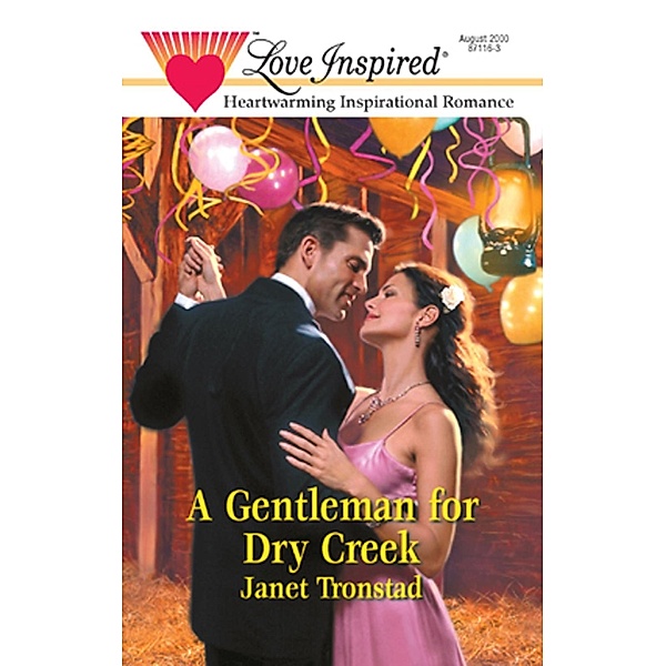 A Gentleman for Dry Creek (Mills & Boon Love Inspired) / Mills & Boon Love Inspired, Janet Tronstad