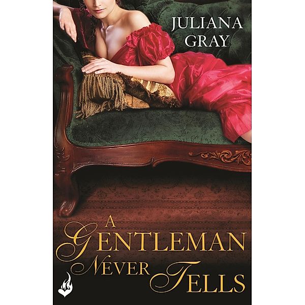 A Gentleman Never Tells: Affairs By Moonlight Book 2 / Affairs By Moonlight, Juliana Gray
