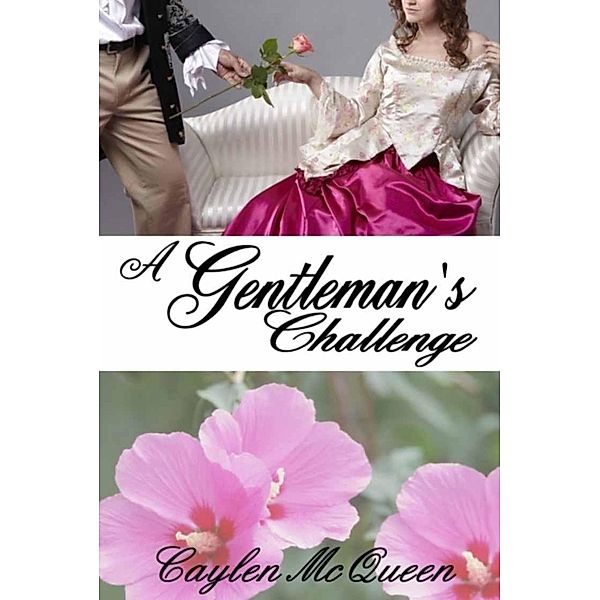 A Gentleman's Challenge, Caylen McQueen