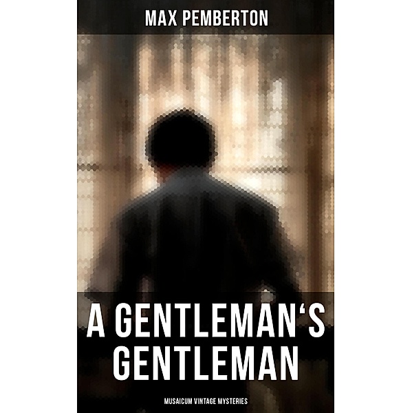 A Gentleman's Gentleman (Musaicum Vintage Mysteries), Max Pemberton