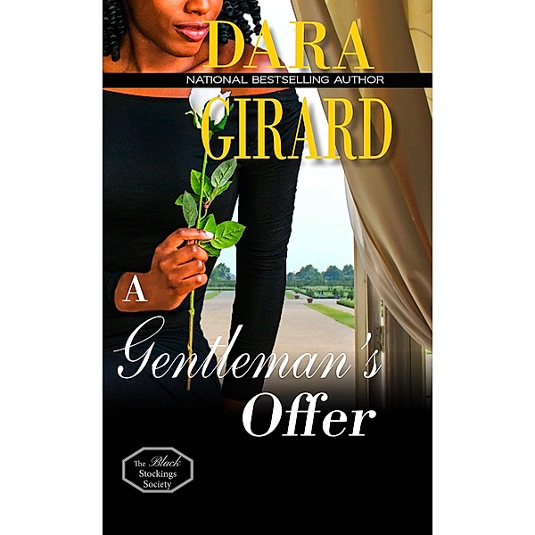 A Gentleman's Offer (The Black Stockings Society, #2) / The Black Stockings Society, Dara Girard