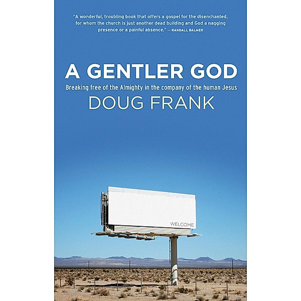 A Gentler God, Doug Frank