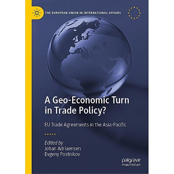 A Geo-Economic Turn in Trade Policy? / The European Union in International Affairs