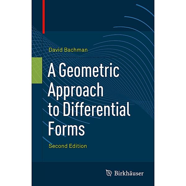 A Geometric Approach to Differential Forms, David Bachman