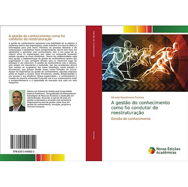 A gestão do conhecimento como fio condutor de reestruturação, Ricardo Nascimento Ferreira