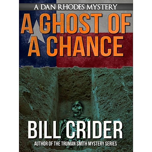 A Ghost of a Chance: A Dan Rhodes Mystery, Bill Crider