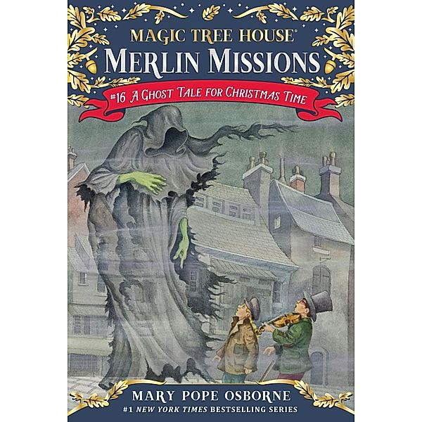 A Ghost Tale for Christmas Time / Magic Tree House (R) Merlin Mission Bd.16, Mary Pope Osborne