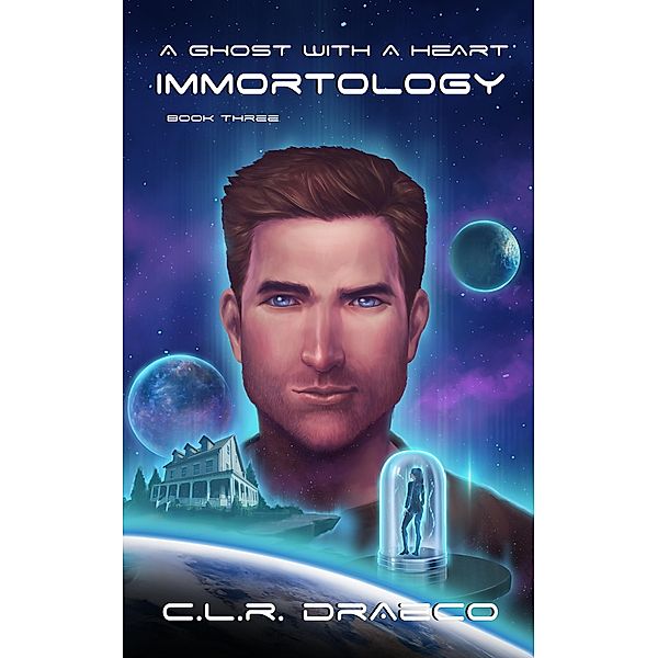 A Ghost with a Heart (Immortology, #3) / Immortology, C. L. R. Draeco