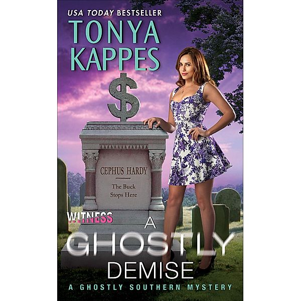 A Ghostly Demise / Ghostly Southern Mysteries, Tonya Kappes