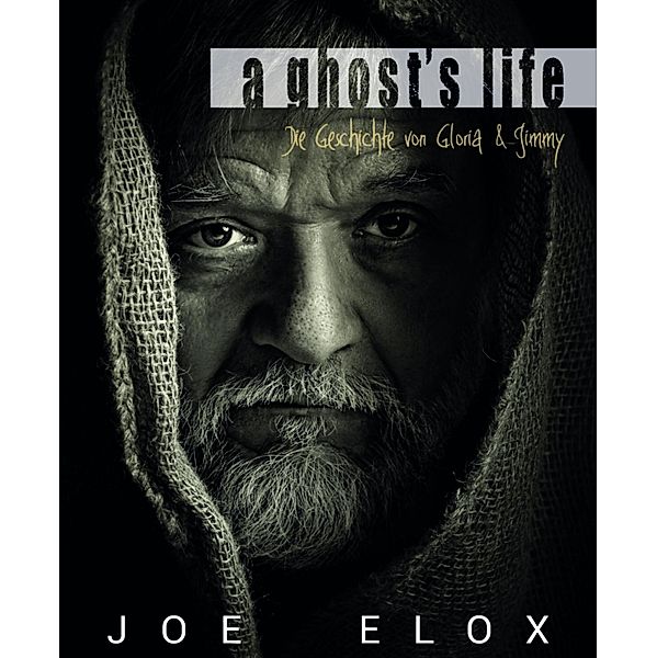 A ghost's life, Joe Elox