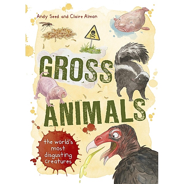 A Giant Dose of Gross, Andy Seed