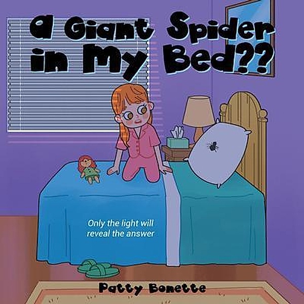 A Giant Spider in My Bed??, Patty Bonette