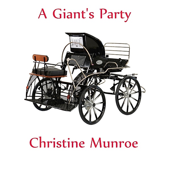 A Giant's Party, Christine Munroe