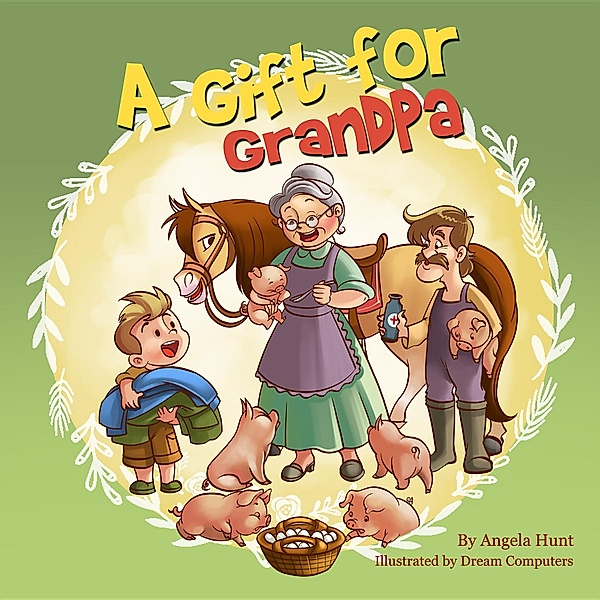 A Gift for Grandpa, Angela Hunt