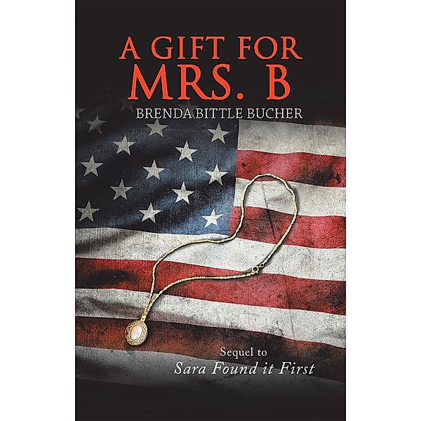 A Gift for Mrs. B, Brenda Bittle Bucher