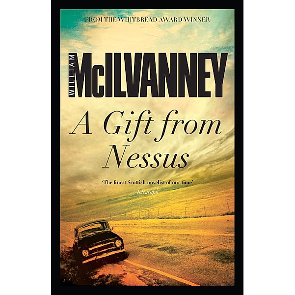 A Gift from Nessus, William McIlvanney