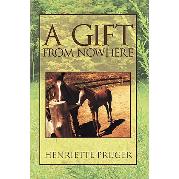 A Gift from Nowhere, Henriette Pruger