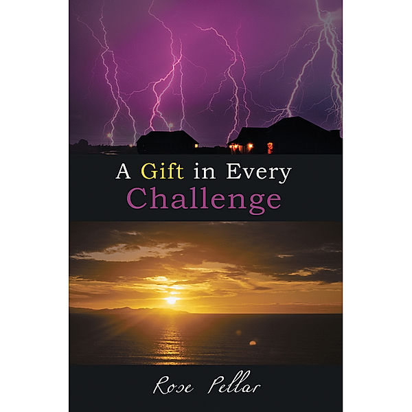 A Gift in Every Challenge, Rose Pellar