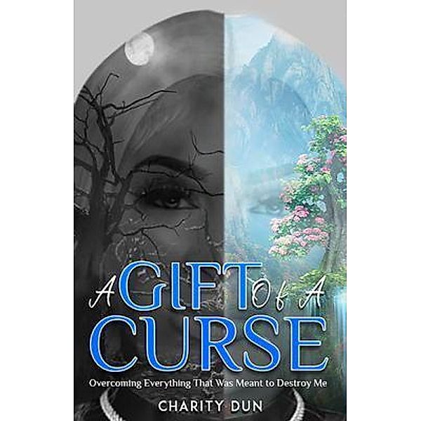 A Gift Of A Curse, Charity Dunson