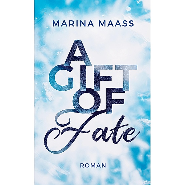 A Gift of Fate, Marina Maaß