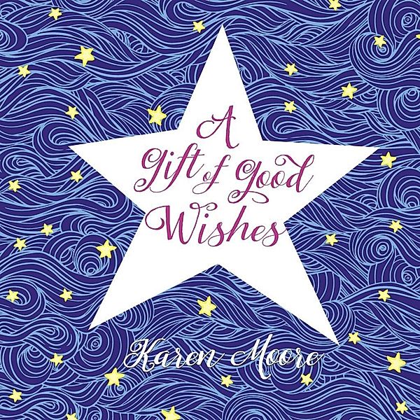 A Gift of Good Wishes, Karen Moore