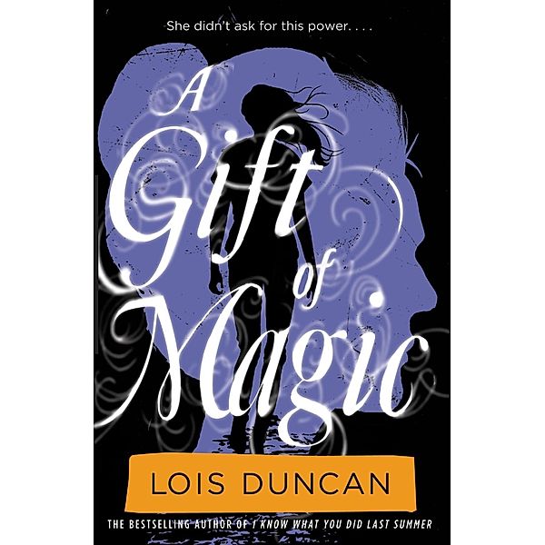 A Gift of Magic / Little, Brown Books for Young Readers, Lois Duncan