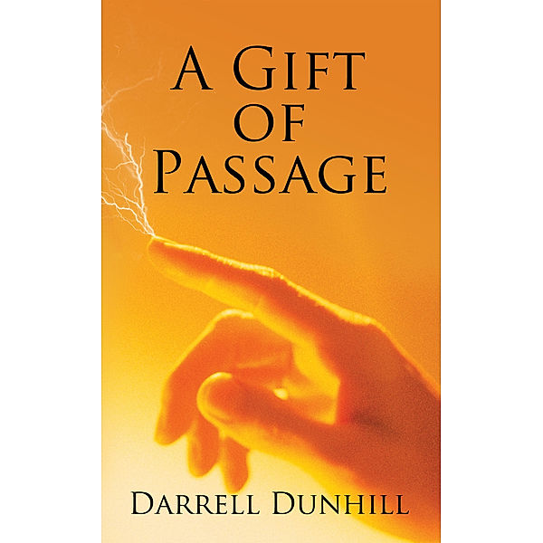 A Gift of Passage, Darrell Dunhill