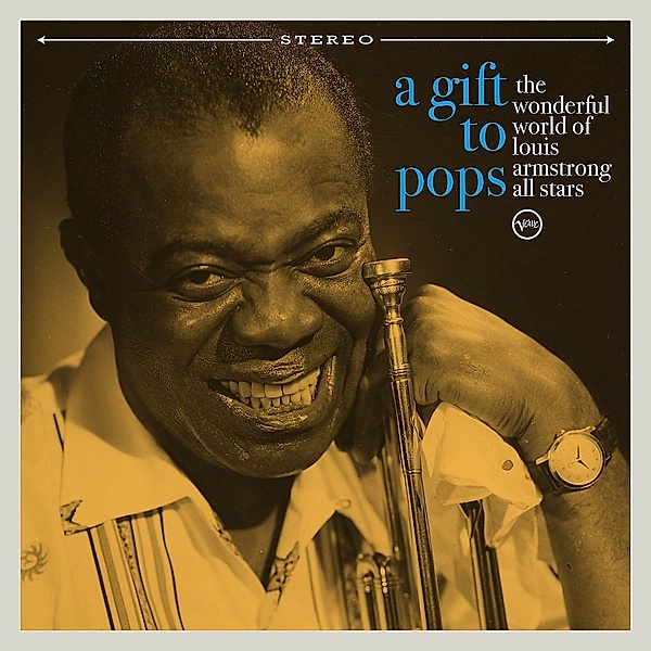 A Gift To Pops, The Wonderful World Of Louis Armstrong All Stars