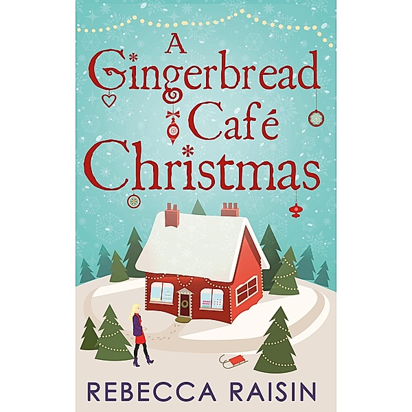 A Gingerbread Café Christmas, Rebecca Raisin